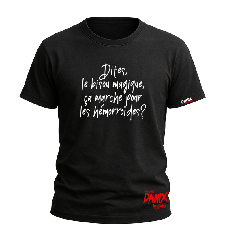 Tshirt Dites le bisou magique ça marche pour les hémorroïdes ?